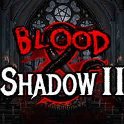 Blood & Shadow 2